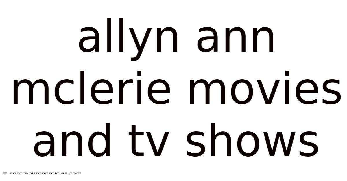 Allyn Ann Mclerie Movies And Tv Shows