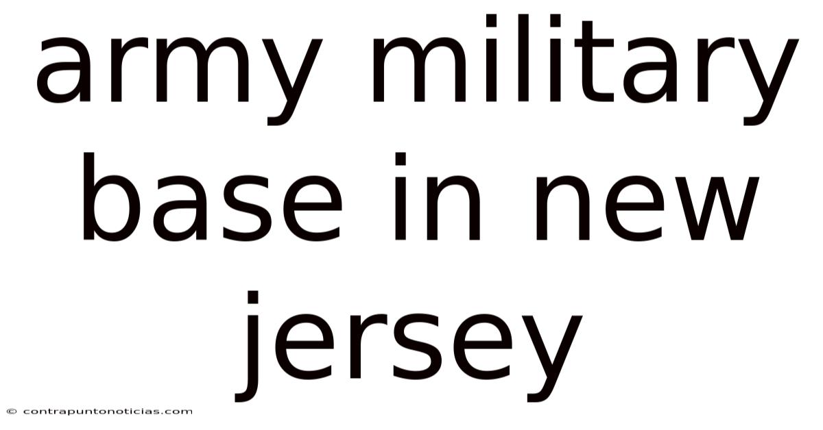 Army Military Base In New Jersey