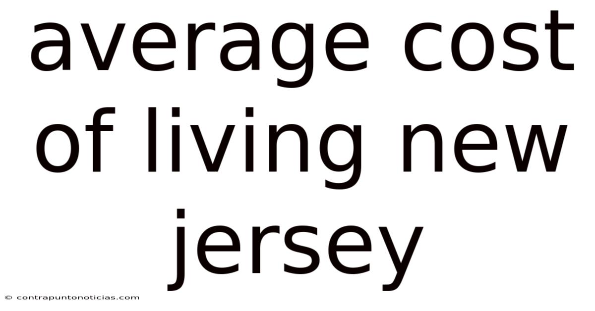 Average Cost Of Living New Jersey