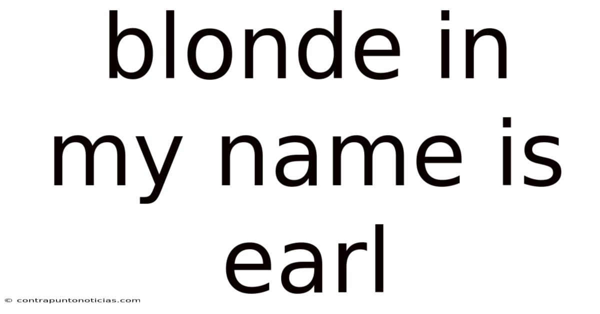 Blonde In My Name Is Earl