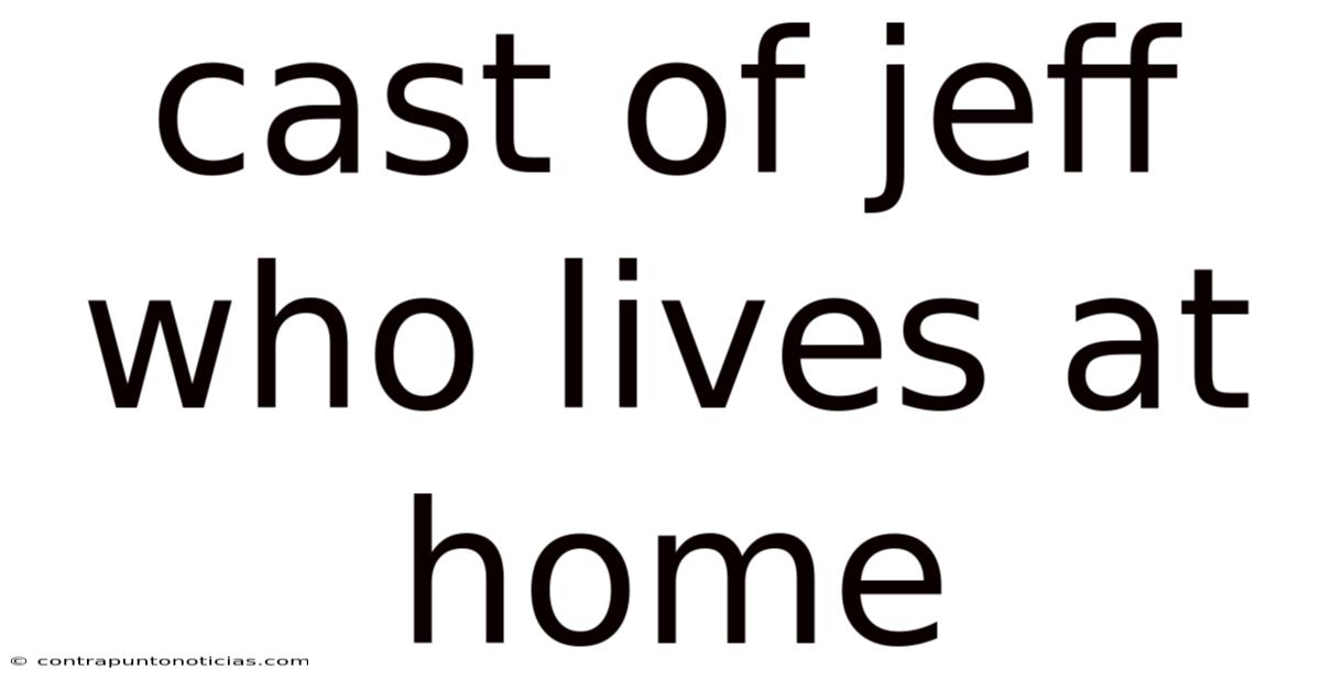 Cast Of Jeff Who Lives At Home