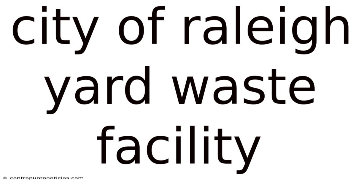 City Of Raleigh Yard Waste Facility