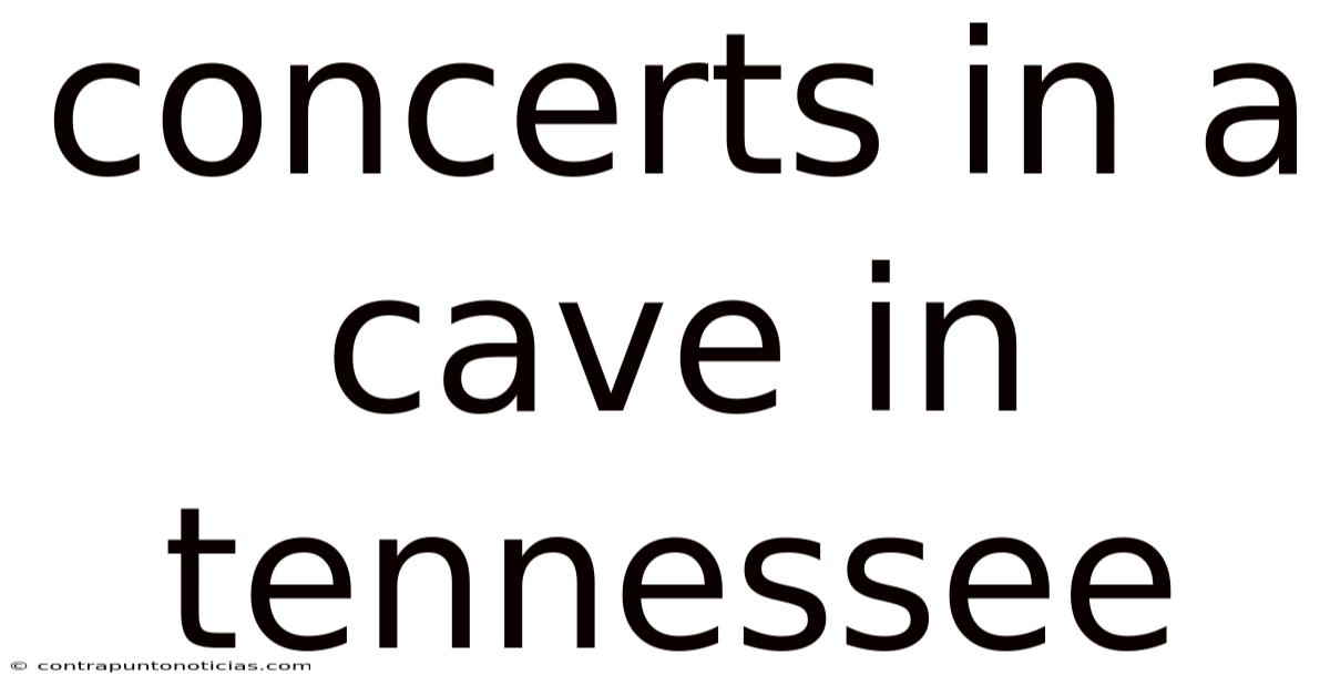 Concerts In A Cave In Tennessee