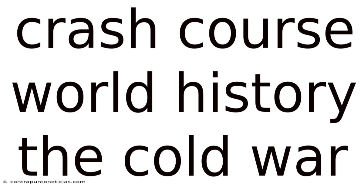 Crash Course World History The Cold War