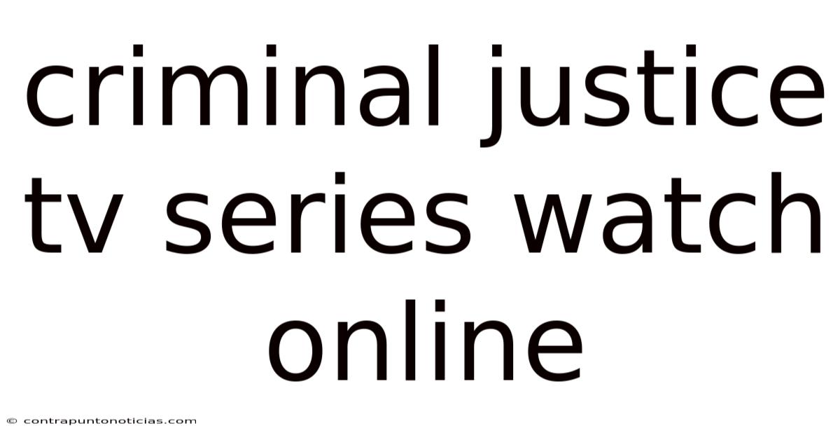 Criminal Justice Tv Series Watch Online