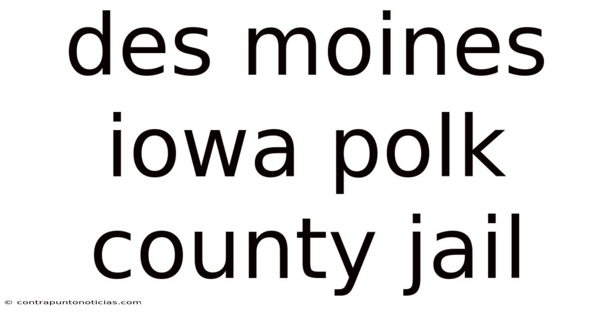 Des Moines Iowa Polk County Jail
