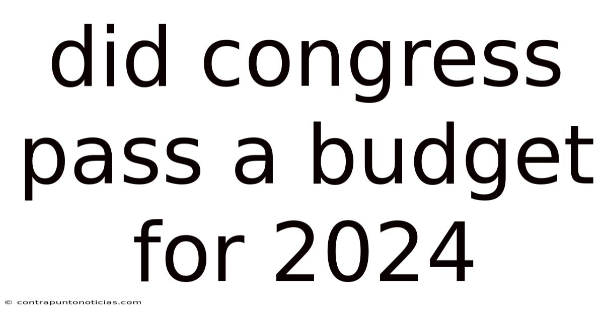 Did Congress Pass A Budget For 2024