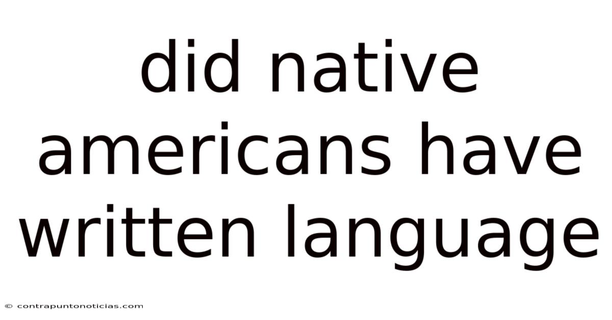 Did Native Americans Have Written Language