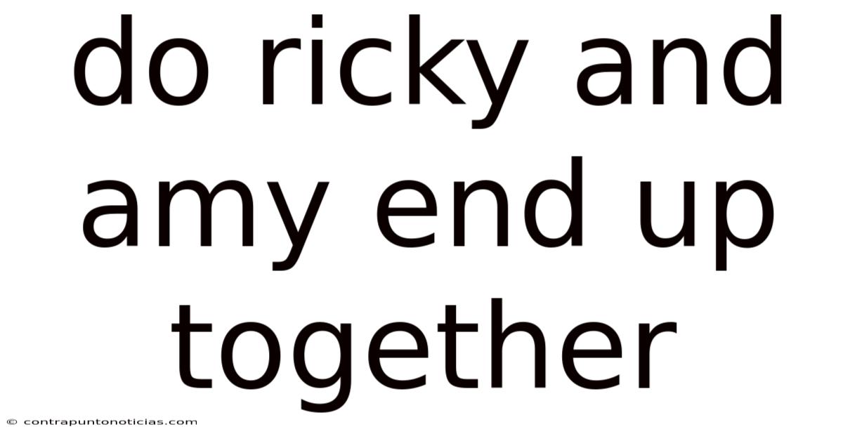 Do Ricky And Amy End Up Together