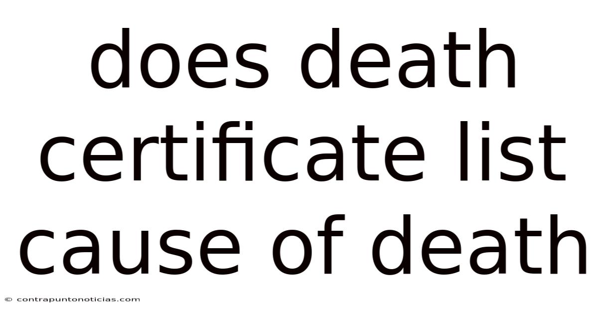 Does Death Certificate List Cause Of Death