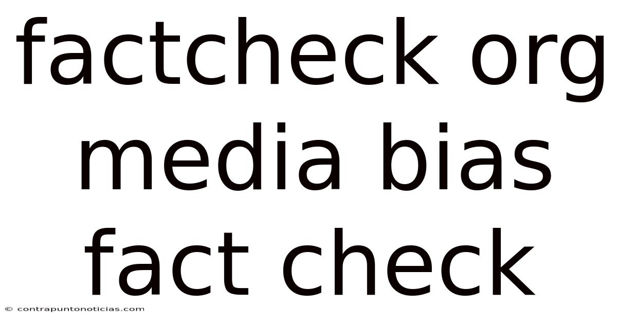 Factcheck Org Media Bias Fact Check