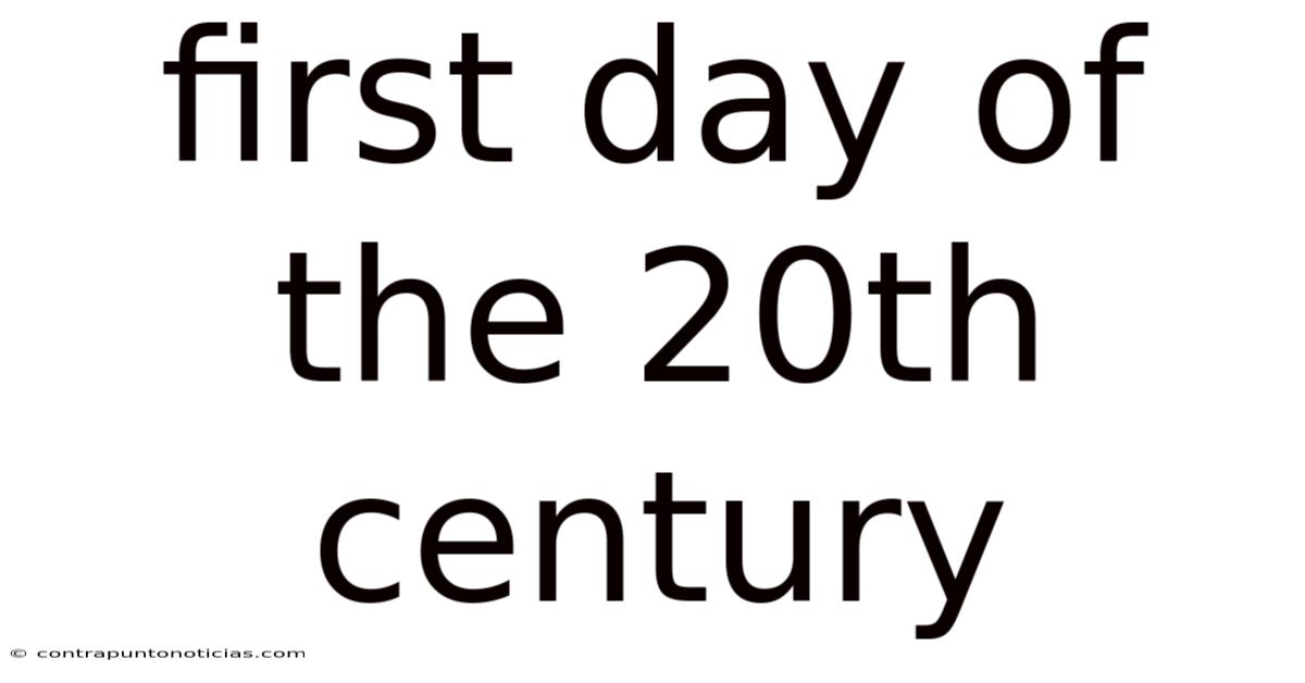 First Day Of The 20th Century