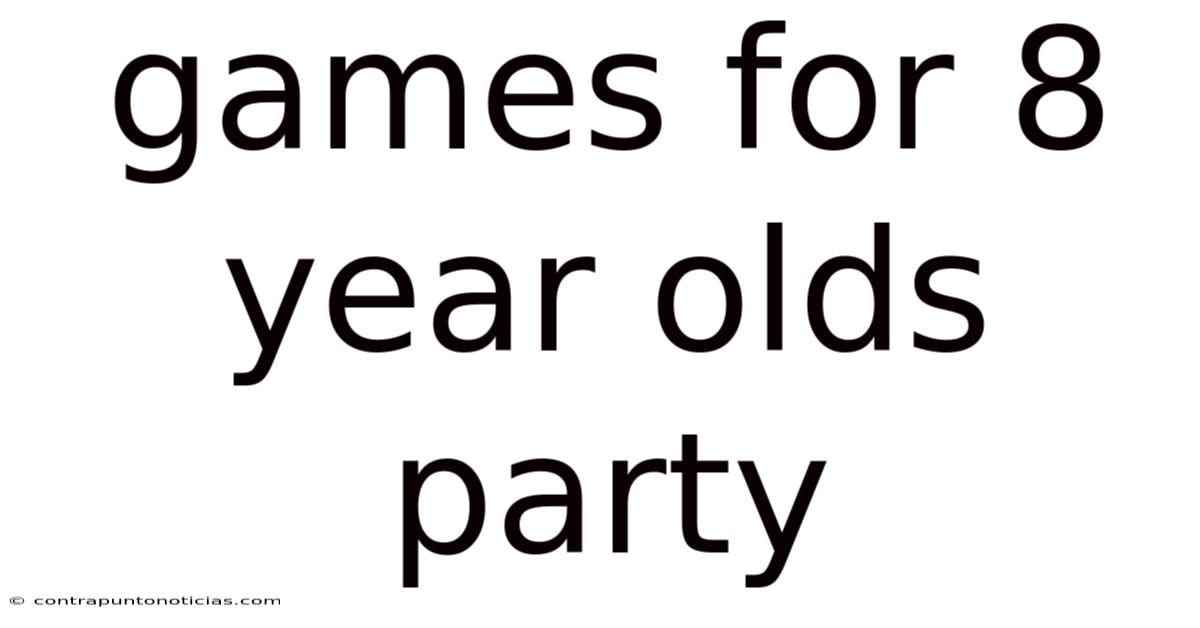 Games For 8 Year Olds Party