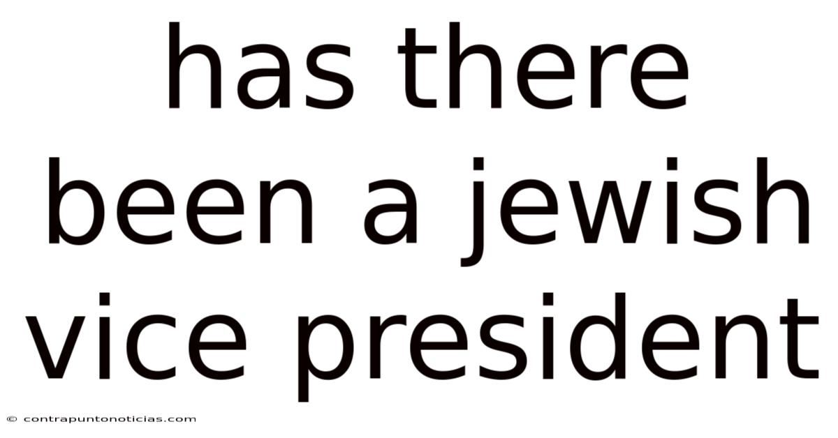 Has There Been A Jewish Vice President