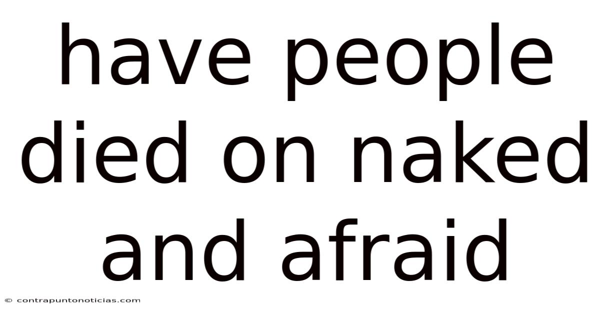 Have People Died On Naked And Afraid