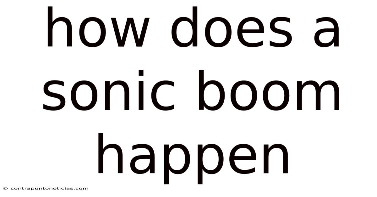 How Does A Sonic Boom Happen