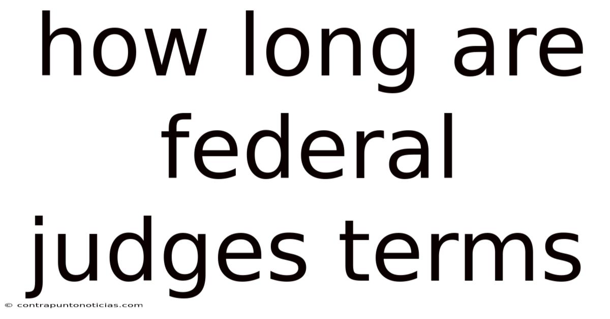 How Long Are Federal Judges Terms