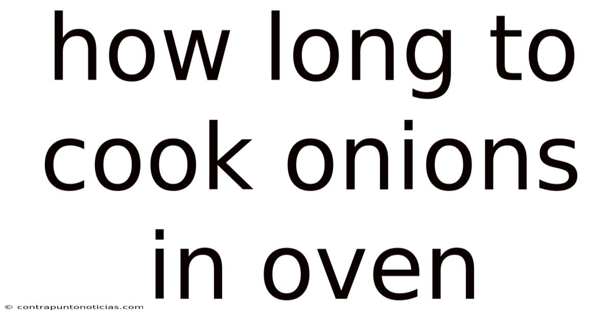 How Long To Cook Onions In Oven