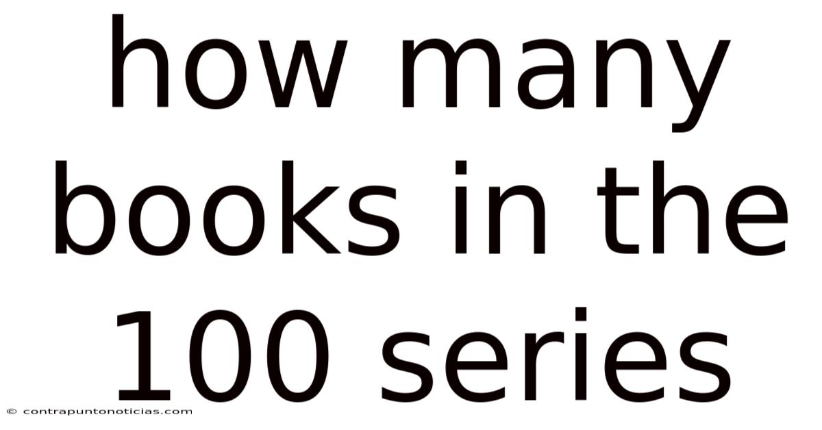 How Many Books In The 100 Series