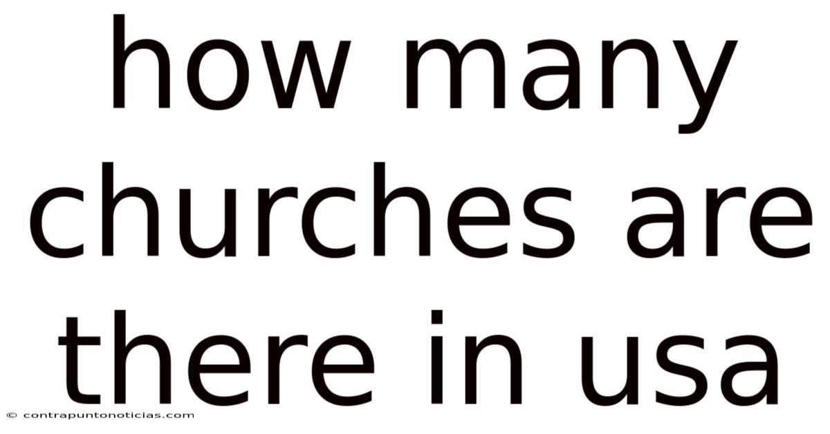 How Many Churches Are There In Usa