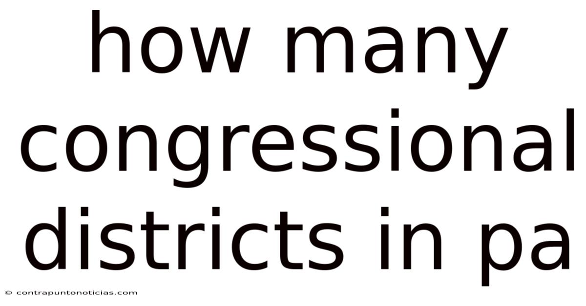 How Many Congressional Districts In Pa
