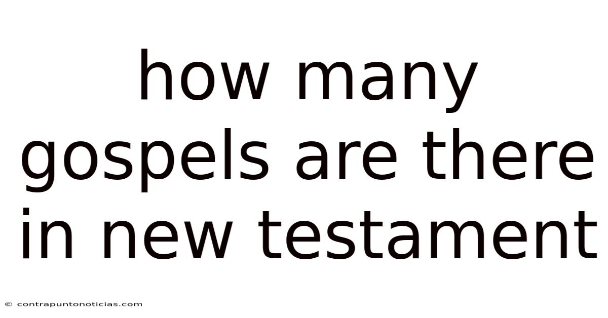 How Many Gospels Are There In New Testament