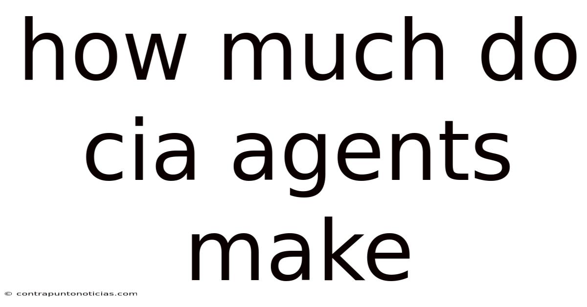 How Much Do Cia Agents Make
