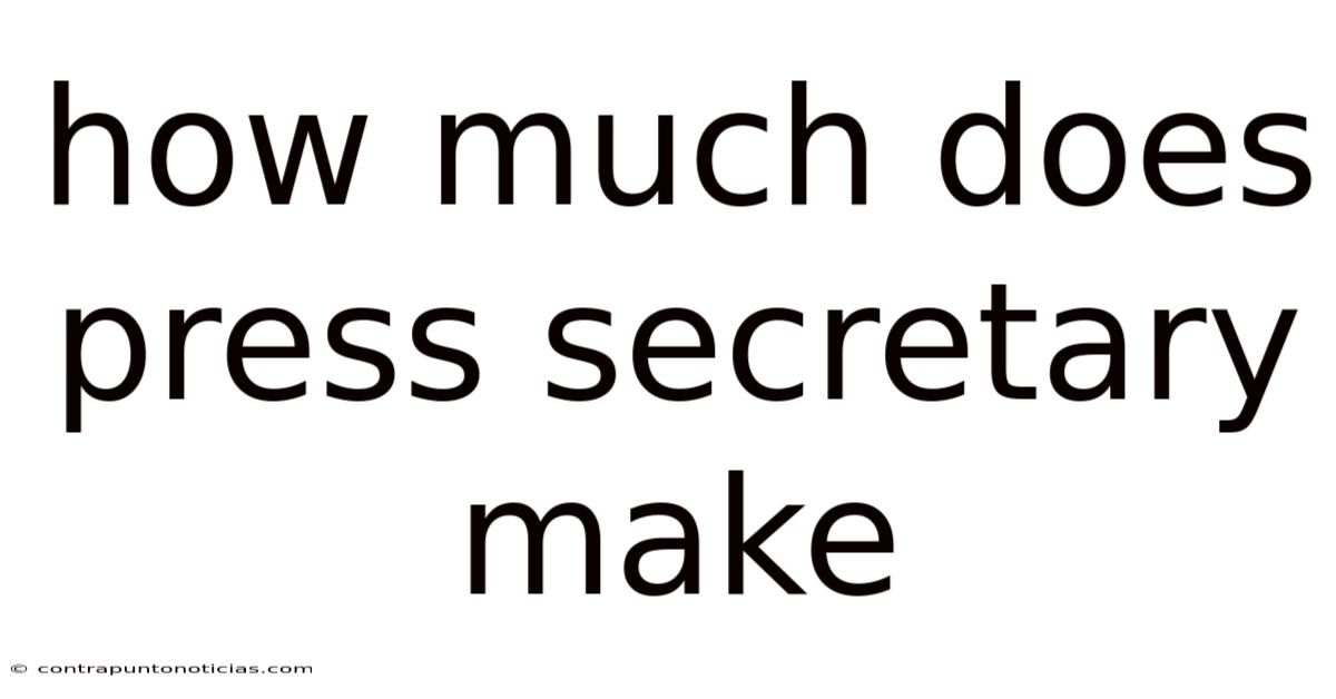 How Much Does Press Secretary Make