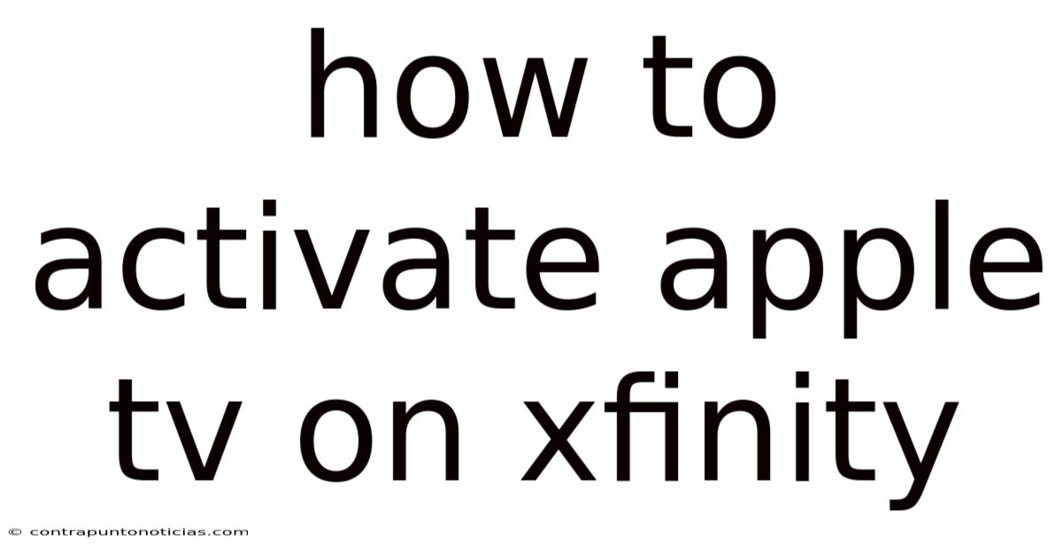 How To Activate Apple Tv On Xfinity