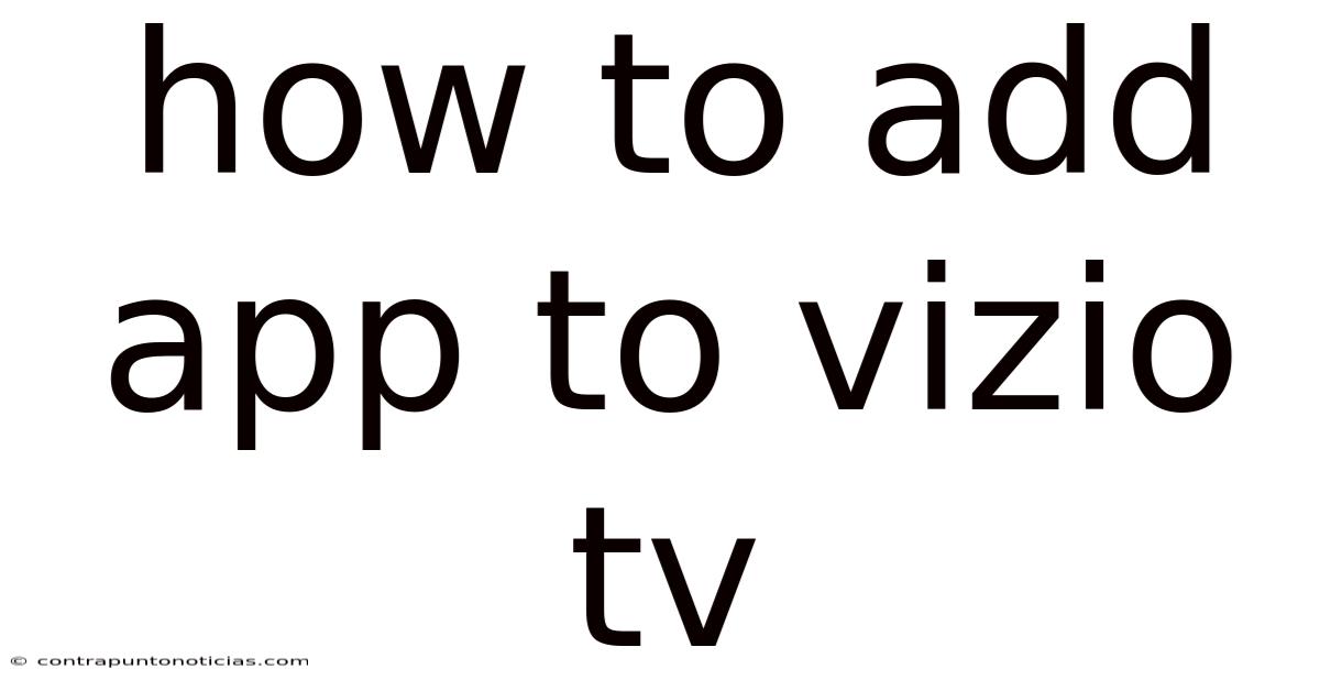 How To Add App To Vizio Tv