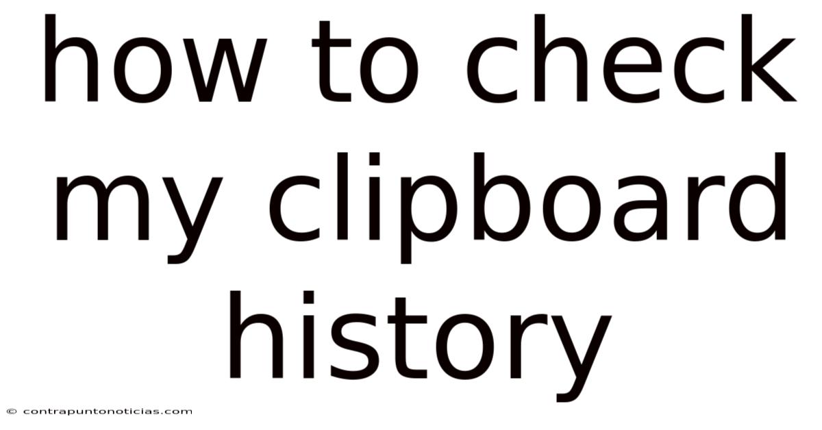 How To Check My Clipboard History
