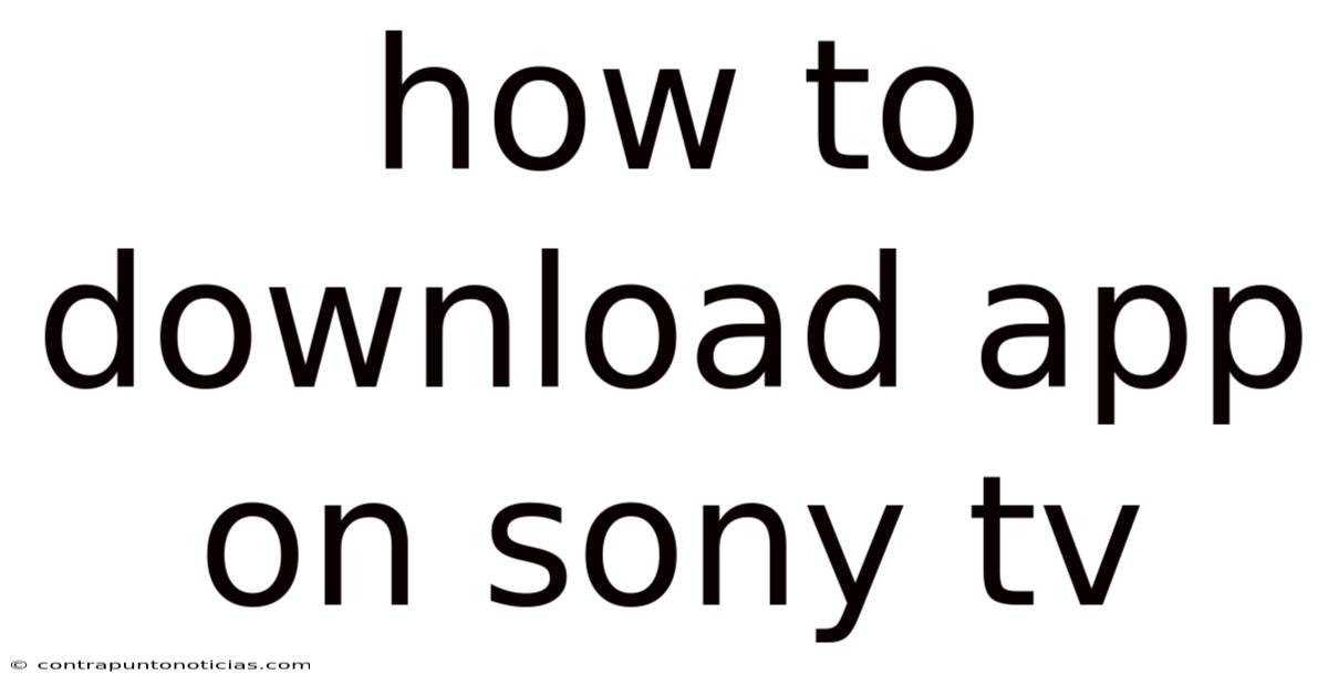 How To Download App On Sony Tv