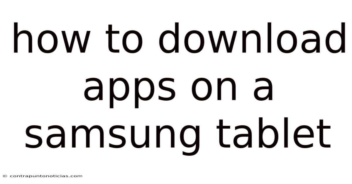 How To Download Apps On A Samsung Tablet