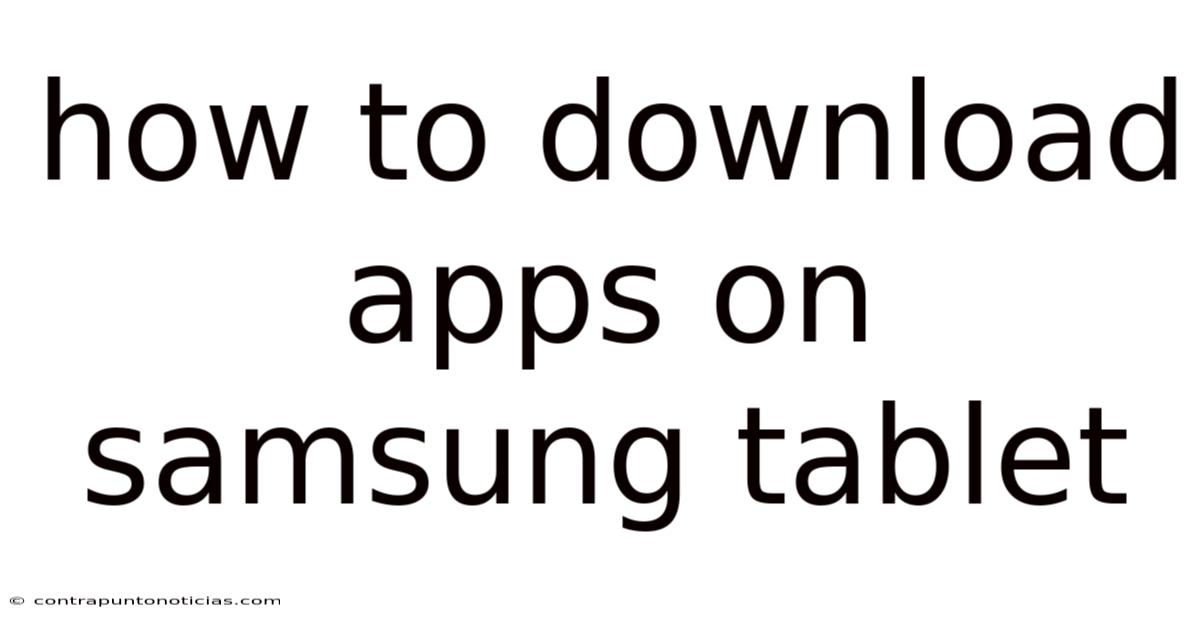 How To Download Apps On Samsung Tablet