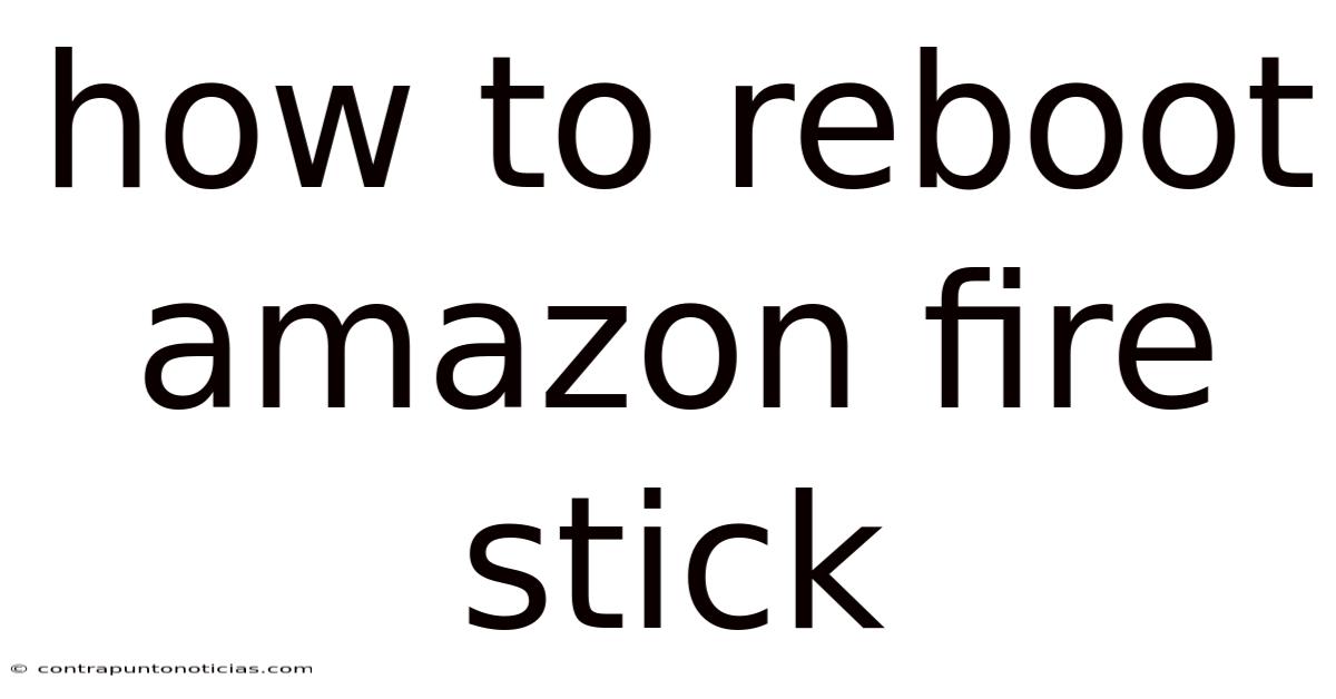 How To Reboot Amazon Fire Stick