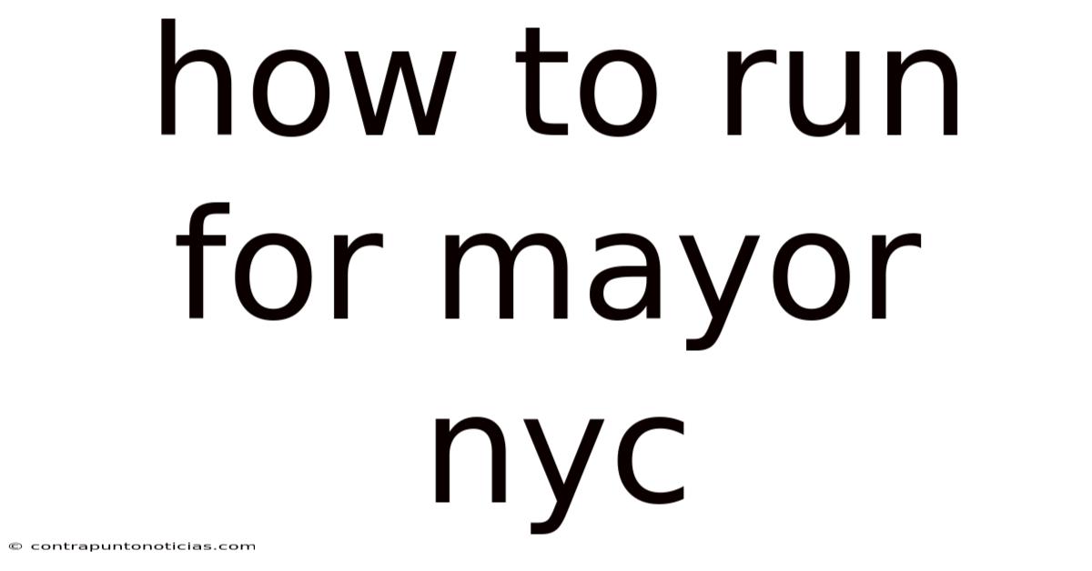 How To Run For Mayor Nyc