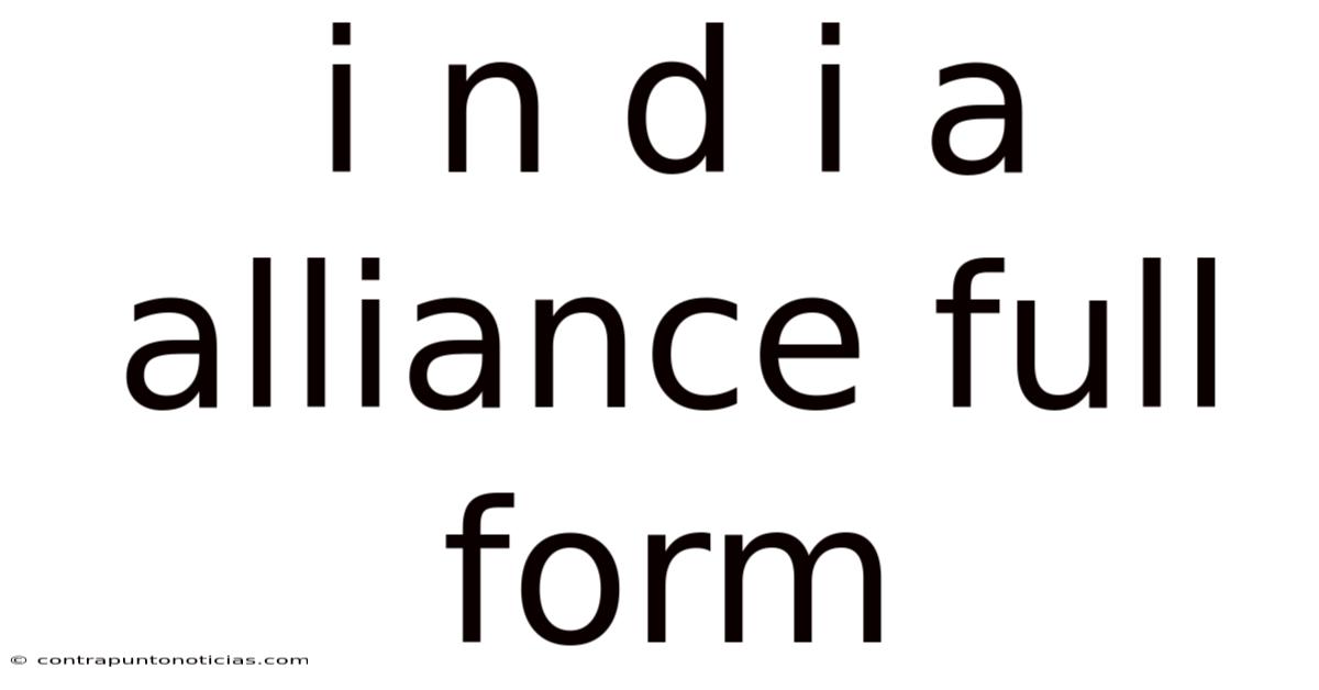 I N D I A Alliance Full Form