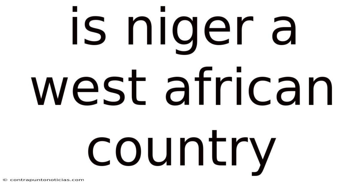 Is Niger A West African Country