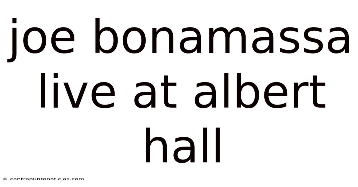 Joe Bonamassa Live At Albert Hall