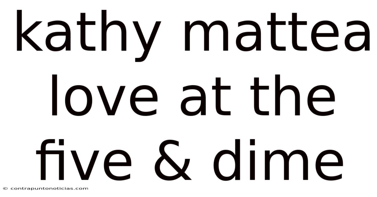 Kathy Mattea Love At The Five & Dime