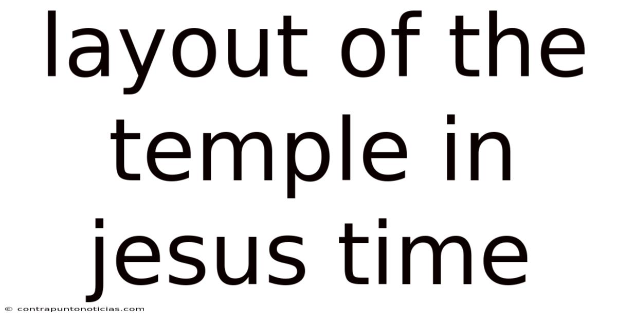 Layout Of The Temple In Jesus Time