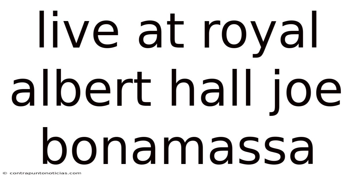 Live At Royal Albert Hall Joe Bonamassa