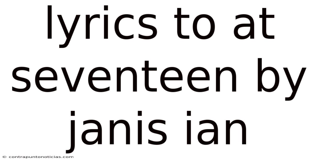 Lyrics To At Seventeen By Janis Ian