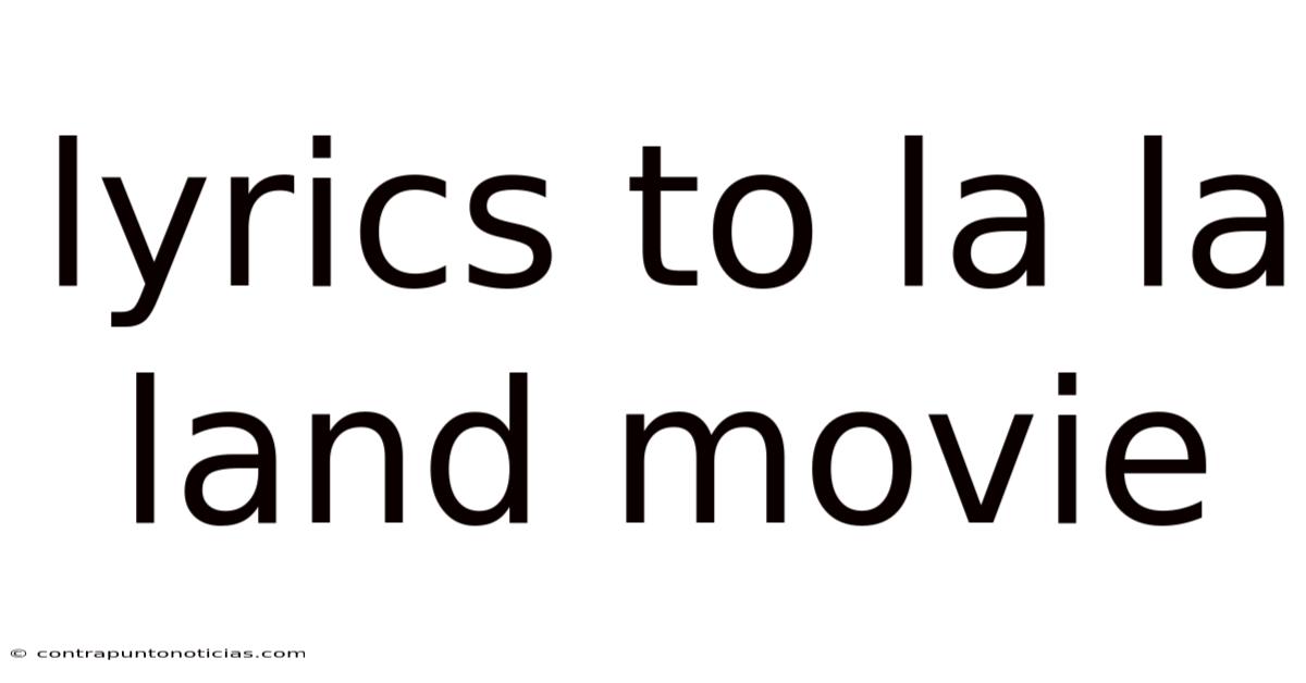 Lyrics To La La Land Movie