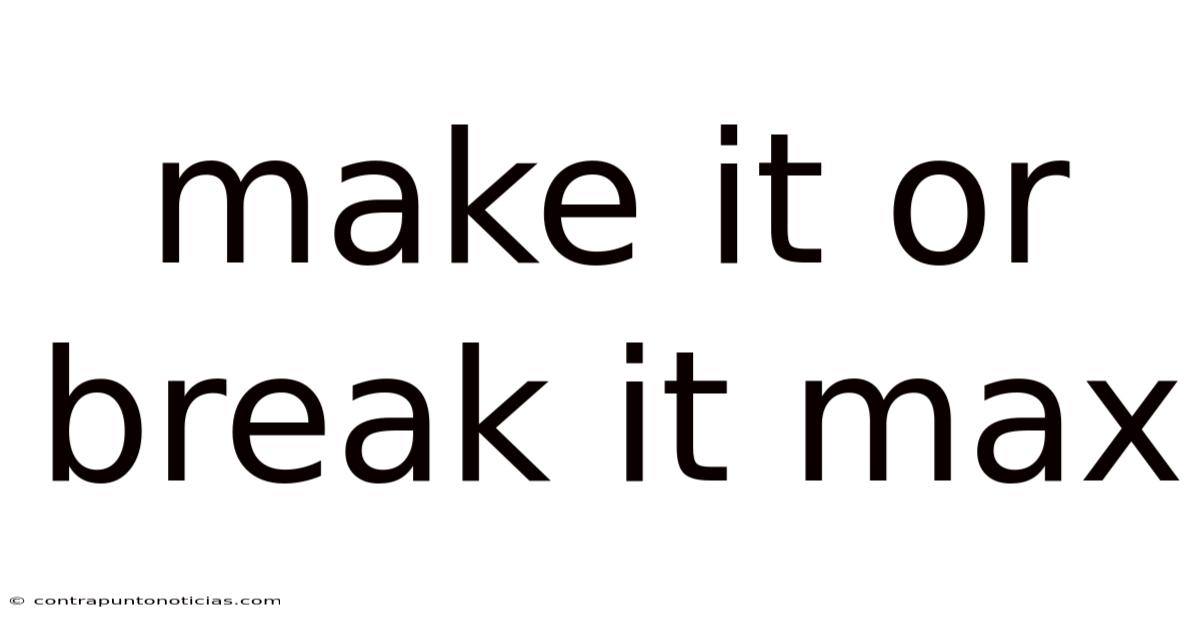Make It Or Break It Max