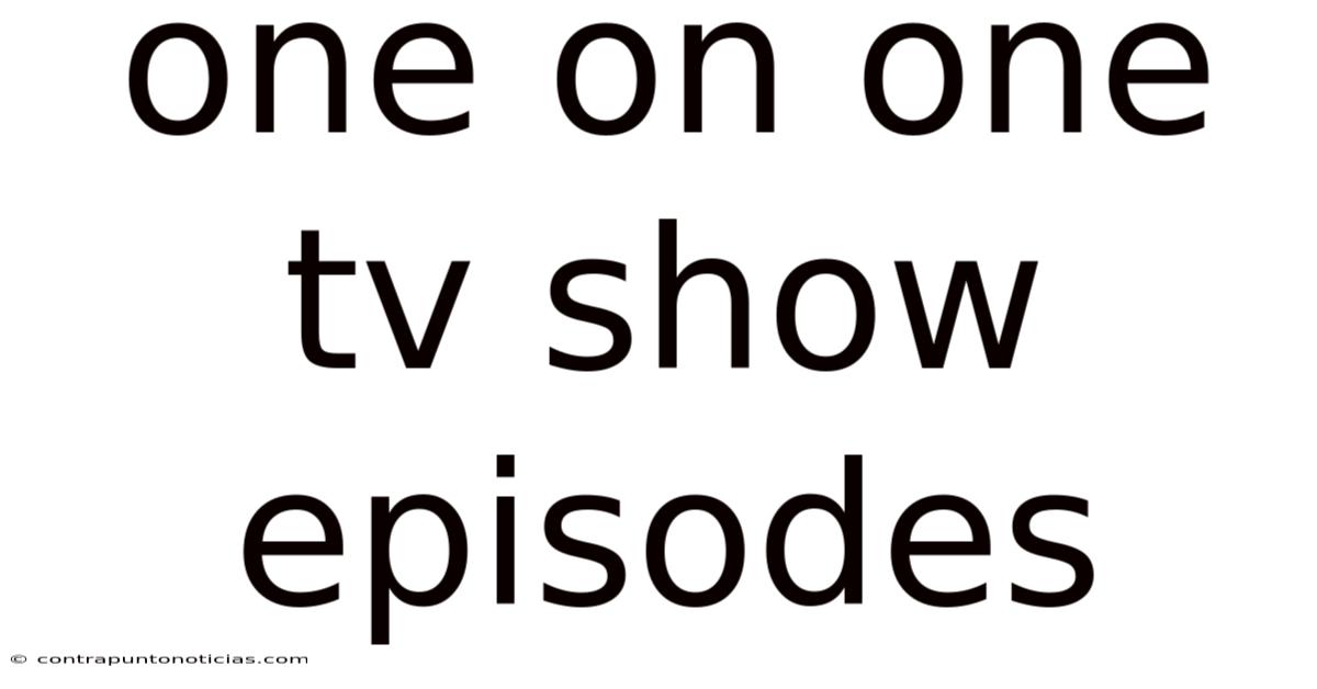 One On One Tv Show Episodes