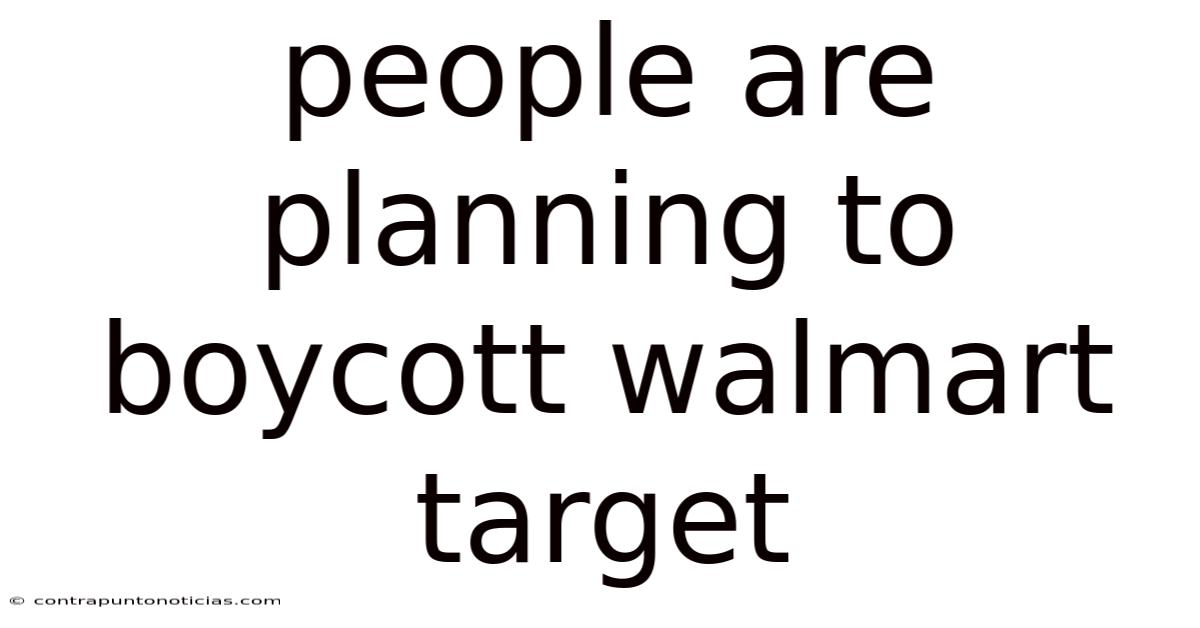 People Are Planning To Boycott Walmart Target