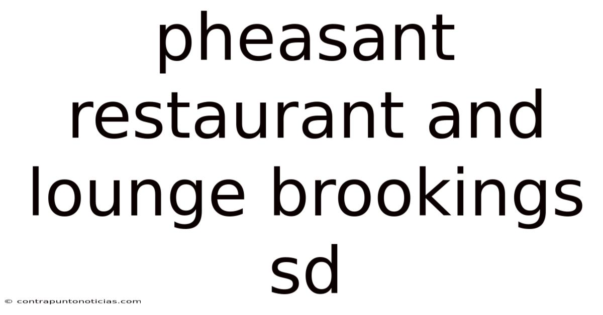 Pheasant Restaurant And Lounge Brookings Sd