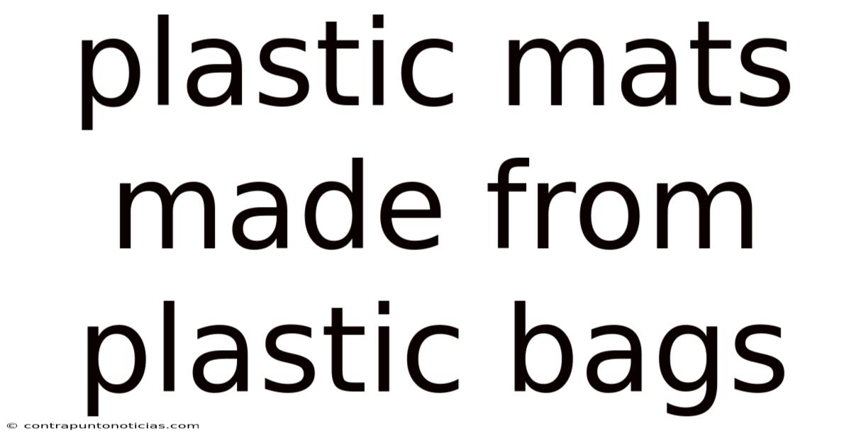 Plastic Mats Made From Plastic Bags