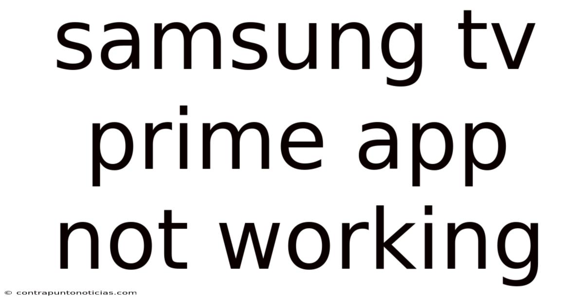 Samsung Tv Prime App Not Working